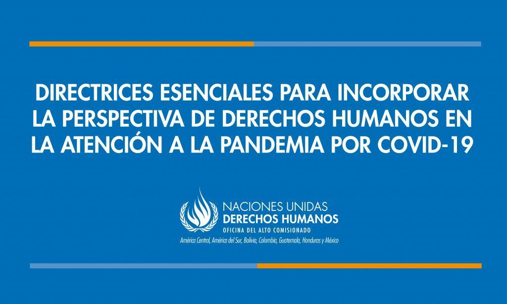 V 1.1 Directrices esenciales para incorporar la perspectiva de Derechos Humanos en la atención a la pandemia por COVID-19